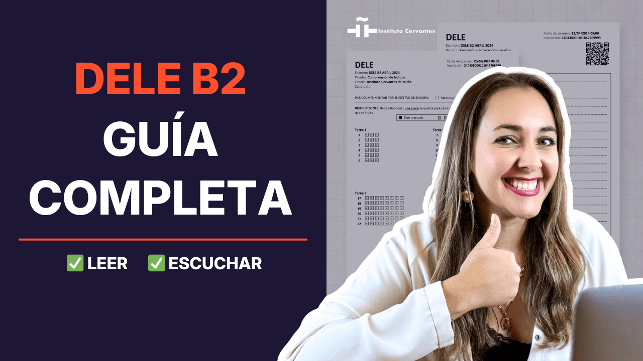 ¿Qué es el DELE? Estructura, pruebas y puntuación explicadas (parte 1)
