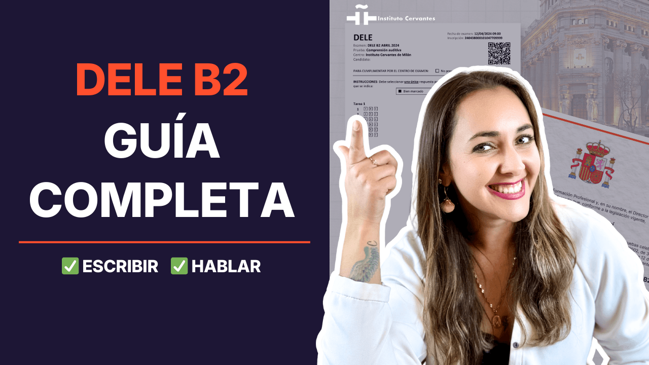 ¿Qué es el DELE? Expresión escrita y oral explicadas (parte 2)